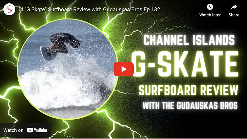 Channel Islands G-Skate Surfboard Review - Surf Station Surf Report